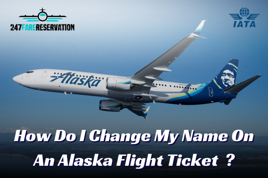 How to Change Your Name on an Alaska Airlines Ticket